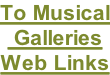 To Musical  Galleries Web Links